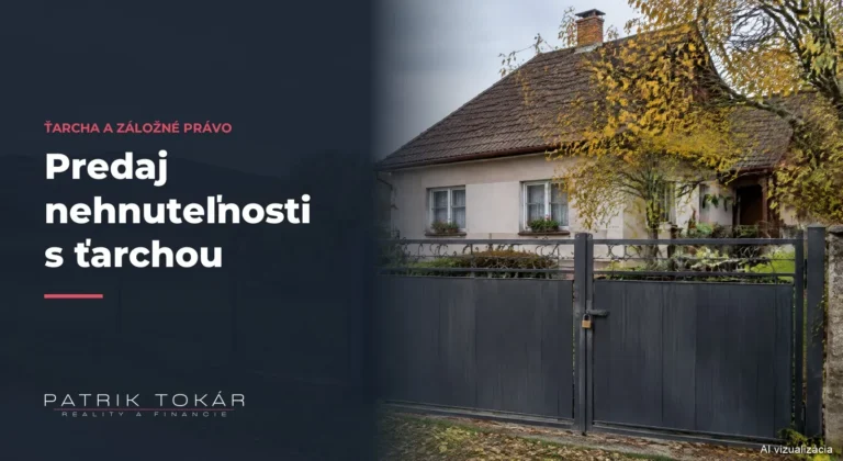 Predaj nehnuteľnosti s ťarchou: výmaz záložného práva a vecného bremena